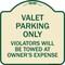Signmission Valet Parking Violators Will Be Towed Owners Expenses Aluminum Sign, 18" L, 18" H, TG-1818-22759 A-DES-TG-1818-22759 - alternate 1